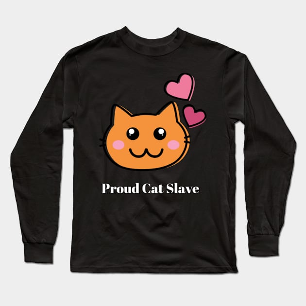 Proud Cat Slave Long Sleeve T-Shirt by partnersinfire